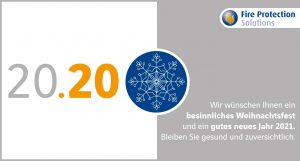 Fire Protection Solutions Brandschutz Feuerschutz Fire Protection Solutions Weihnachtsgruss 2020 2021